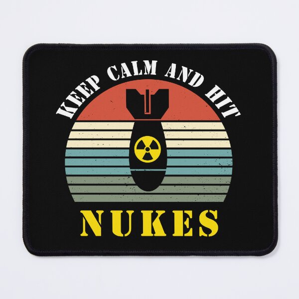 Item preview, Keep Calm And Hit Nukes designed and sold by Sunset Design.