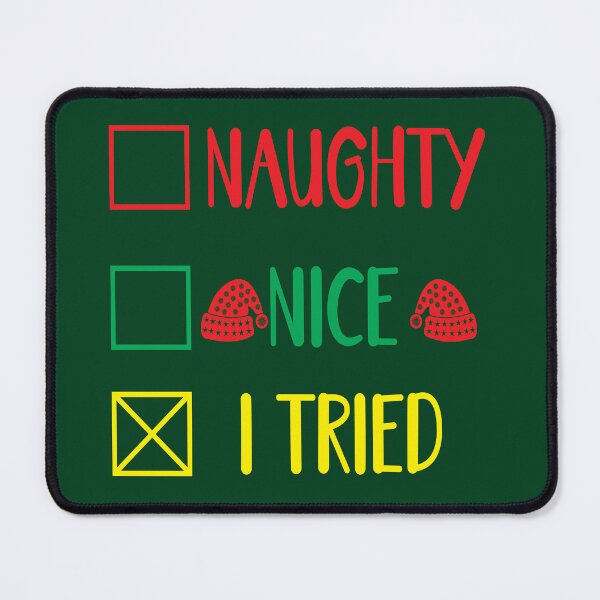 Item preview, Naughty or nice I tried. designed and sold by tabykid.