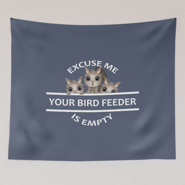 Item preview, Excuse Me Your Bird Feeder is Empty - Squirrels designed and sold by DogLifeCo.
