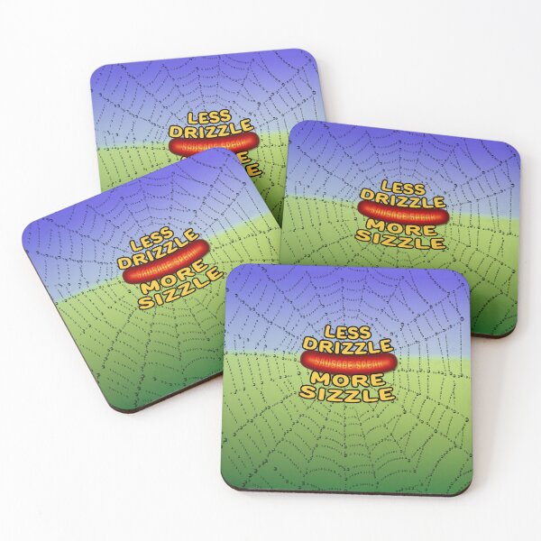 Item preview, Sausage Speak - Less Drizzle More Sizzle designed and sold by Fanarchist.