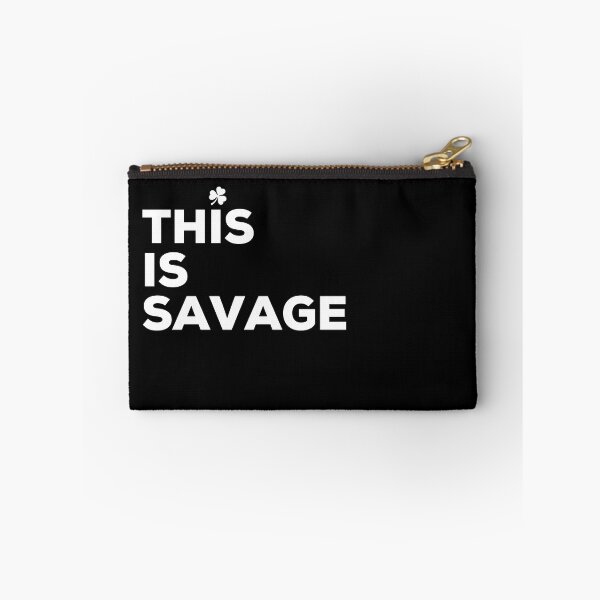 Item preview, This is Savage, Irish Saying designed and sold by TrueCelt.