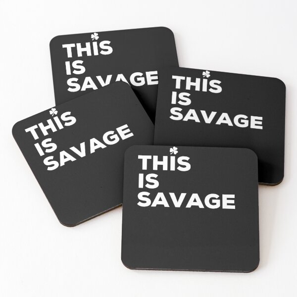 Item preview, This is Savage, Irish Saying designed and sold by TrueCelt.