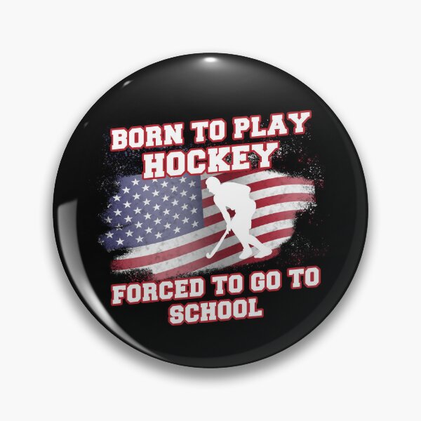 Item preview, Born To Play Hockey Forced To Go To School  designed and sold by Eddie SH.