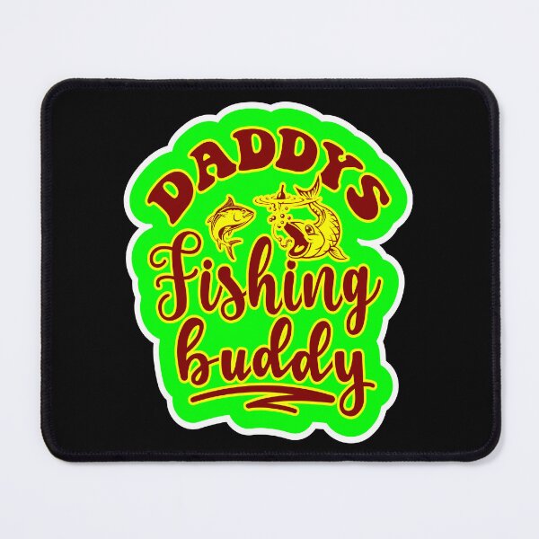 Item preview, Daddys Fishing Buddy designed and sold by printhappy4you.