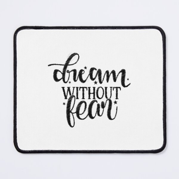 Item preview, Dream without Fear Funny Cool, Dream without Fear, Inspiration designed and sold by RedArtsDesign.