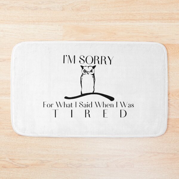 Item preview, I'm Sorry For What I Said When I Was Tired  designed and sold by khadijat297.