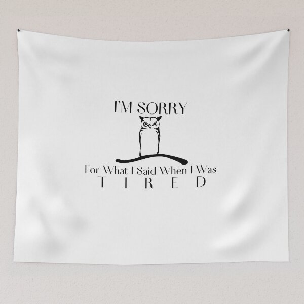 Item preview, I'm Sorry For What I Said When I Was Tired  designed and sold by khadijat297.