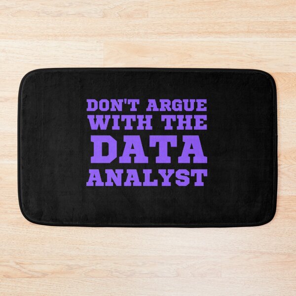 Item preview, don't argue with the data analyst designed and sold by TomorrowQuotes.