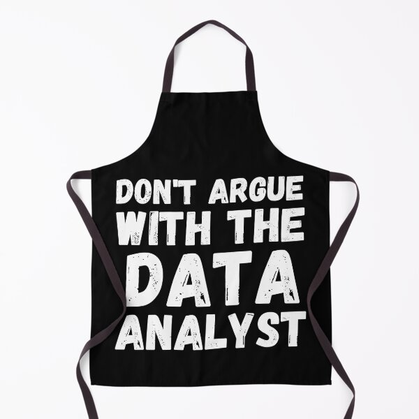 Item preview, don't argue with the data analyst designed and sold by TomorrowQuotes.