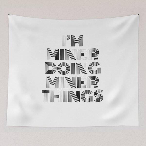 Item preview, I'm Miner Doing Miner Things Vintage Quote designed and sold by SVPOD.