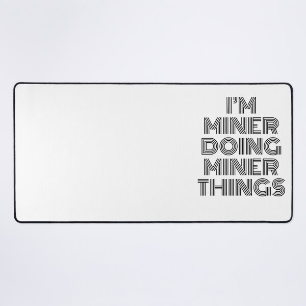 Item preview, I'm Miner Doing Miner Things Vintage Quote designed and sold by SVPOD.