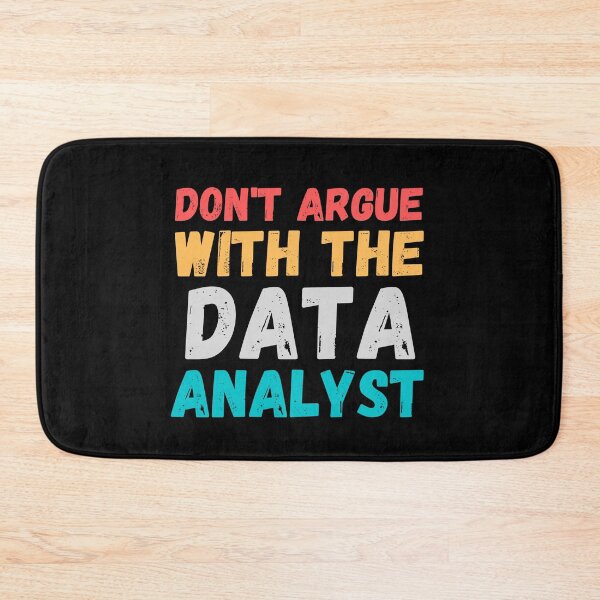 Item preview, don't argue with the data analyst designed and sold by TomorrowQuotes.