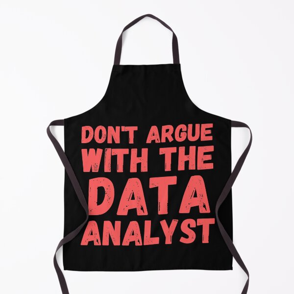 Item preview, don't argue with the data analyst designed and sold by TomorrowQuotes.