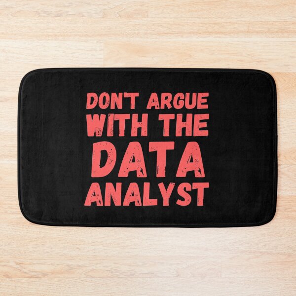 Item preview, don't argue with the data analyst designed and sold by TomorrowQuotes.