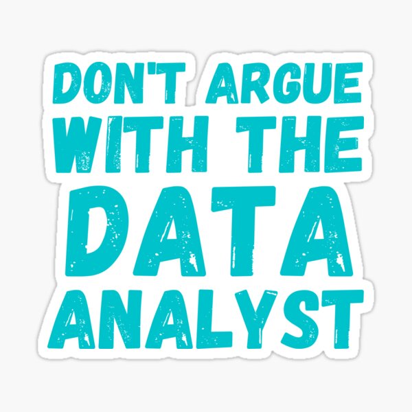 Artikel-Vorschau von streiten Sie nicht mit dem Datenanalysten, designt und verkauft von TomorrowQuotes.