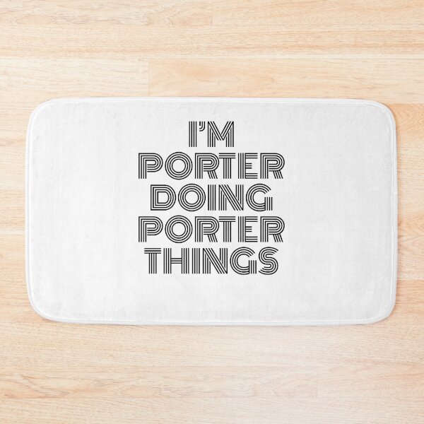 Item preview, I'm Porter Doing Porter Things Vintage Quote designed and sold by SVPOD.
