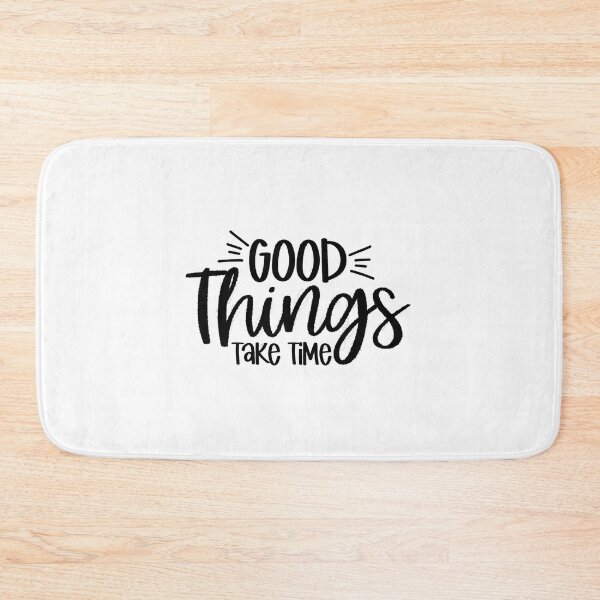Item preview, Good Things Take Time Positive Thinking Motivational, Good Things Take Time designed and sold by RedArtsDesign.