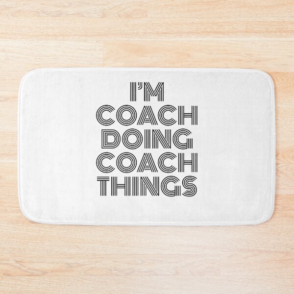 Item preview, I'm Coach Doing Coach Things Vintage Quote designed and sold by SVPOD.