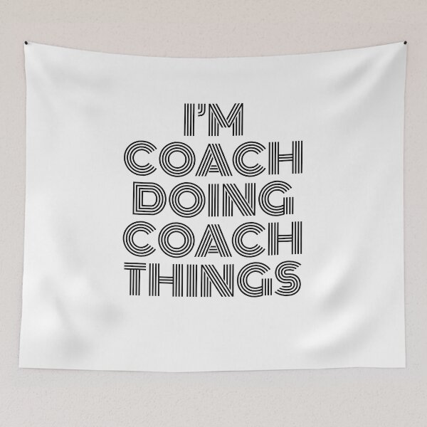 Item preview, I'm Coach Doing Coach Things Vintage Quote designed and sold by SVPOD.