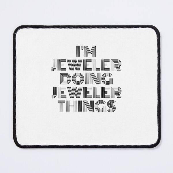 Item preview, I'm Jeweler Doing Jeweler Things Vintage Quote designed and sold by SVPOD.