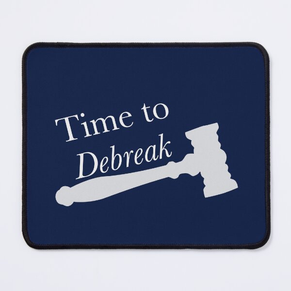 Item preview, Time to //Debreak// designed and sold by debatethewayout.