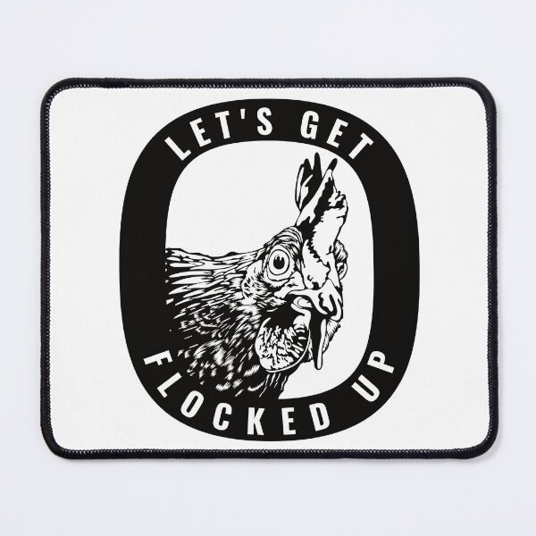 Item preview, Let's Get Flocked Up designed and sold by designsmostfowl.