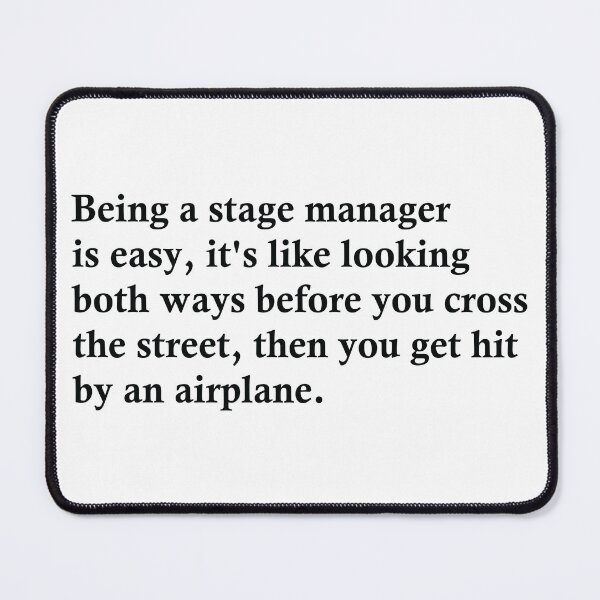 Item preview, Being A Stage Manager Is Easy designed and sold by woodesigner.