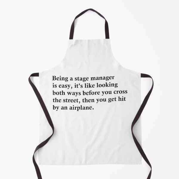 Item preview, Being A Stage Manager Is Easy designed and sold by woodesigner.