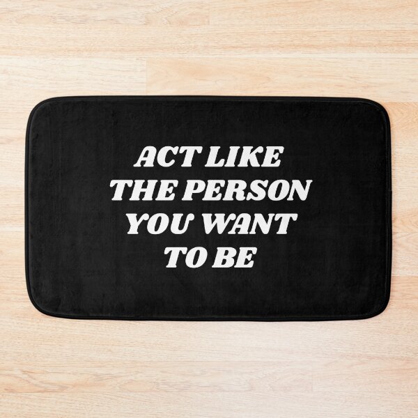 Item preview, Best motivational phrases - Act like the person you want to be  designed and sold by Inspirationmotivation.
