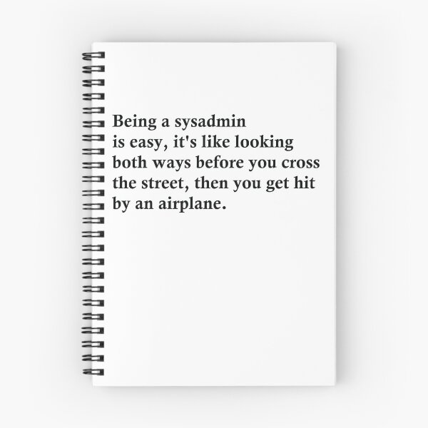 Item preview, Being A Sysadmin Is Easy designed and sold by woodesigner.
