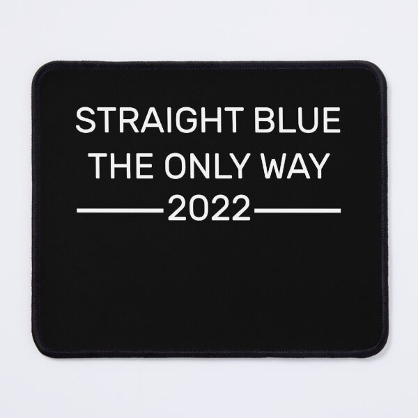 Item preview, Straight Blue The Only Way 2022 designed and sold by Cute Shark.