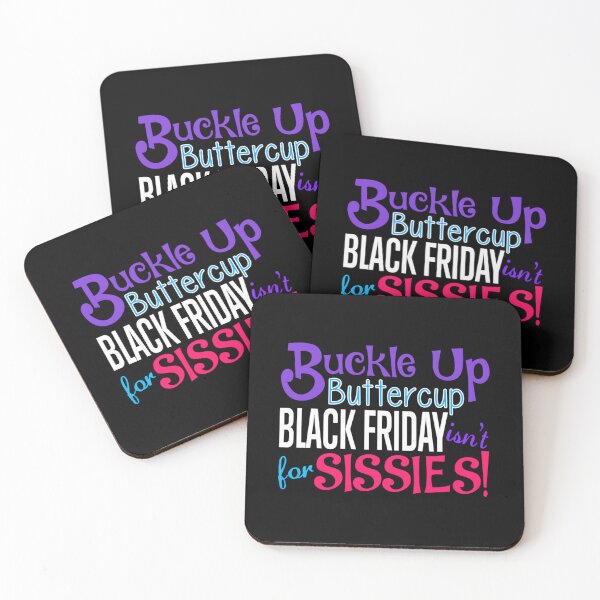 Item preview, Buckle Up Buttercup Black Friday Isn't For Sissies  designed and sold by omakamattiia.