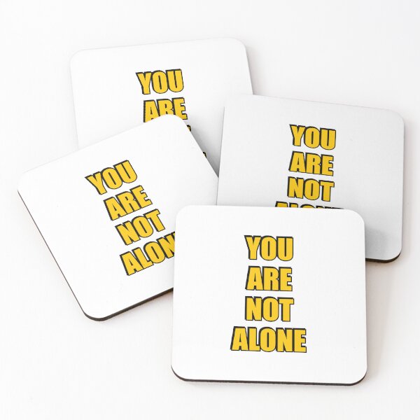 Item preview, YOU ARE NOT ALONE - supportive messages designed and sold by Inspirationmotivation.