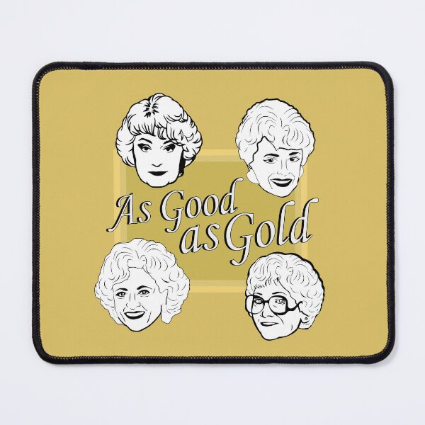 Item preview, As Good as Gold (the Golden Girls) designed and sold by catalystdesign.
