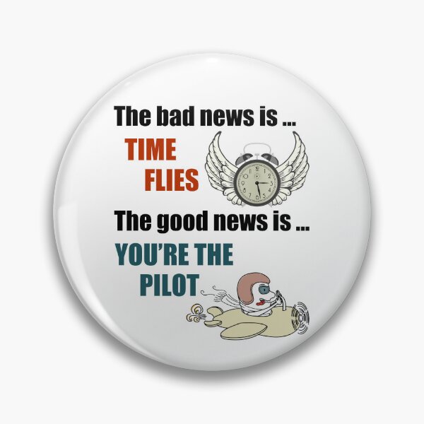 Item preview, Time flies; you’re the pilot designed and sold by Lolly's Lane Shoppe.