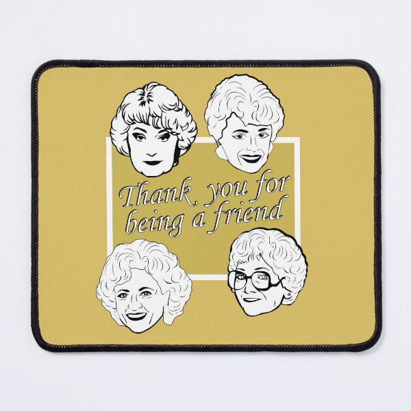 Item preview, Thank You for Being a Friend (the Golden Girls) designed and sold by catalystdesign.