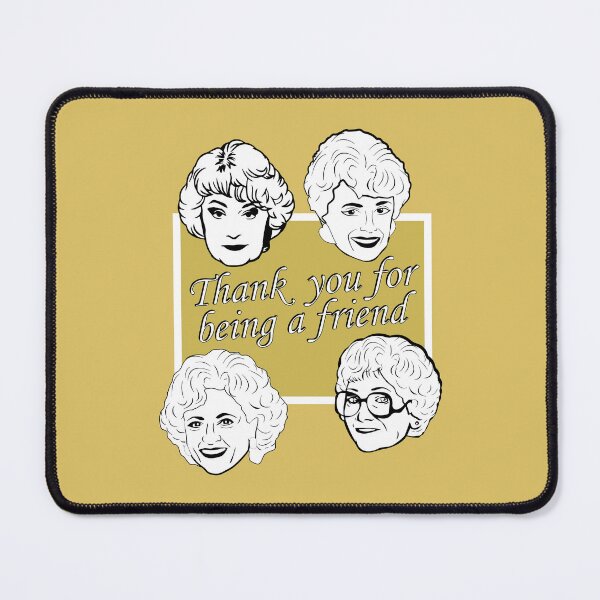Item preview, Thank You for Being a Friend (the Golden Girls) designed and sold by catalystdesign.