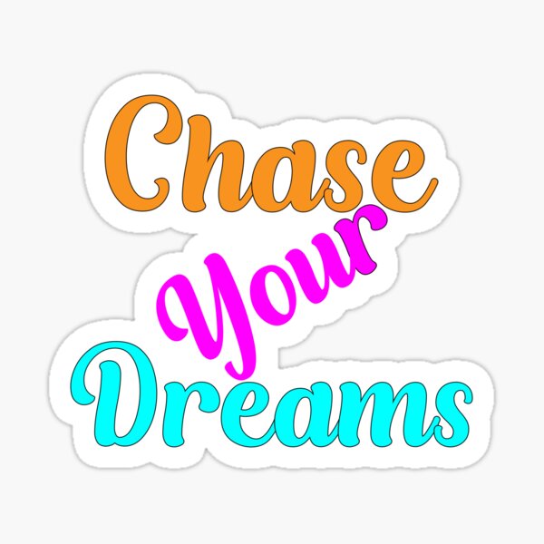 Item preview, Chase your dreams quote, Motivational quotes, positive words and inspirational sayings for encouraging to do the best in your life. designed and sold by Quotesgallery.