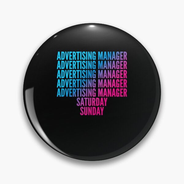 Item preview, Advertising Manager. Saturday. Sunday. For Advertising Managers designed and sold by SVPOD.