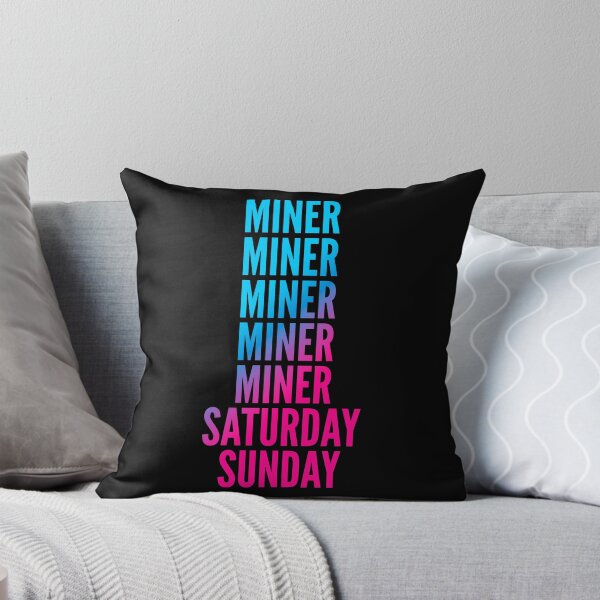 Item preview, Miner. Saturday. Sunday. For Miners designed and sold by SVPOD.