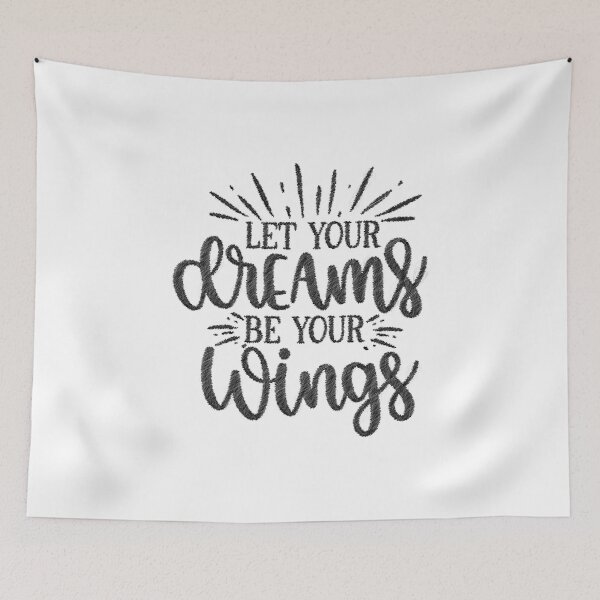 Item preview, let your dreams be your wings designed and sold by RedArtsDesign.