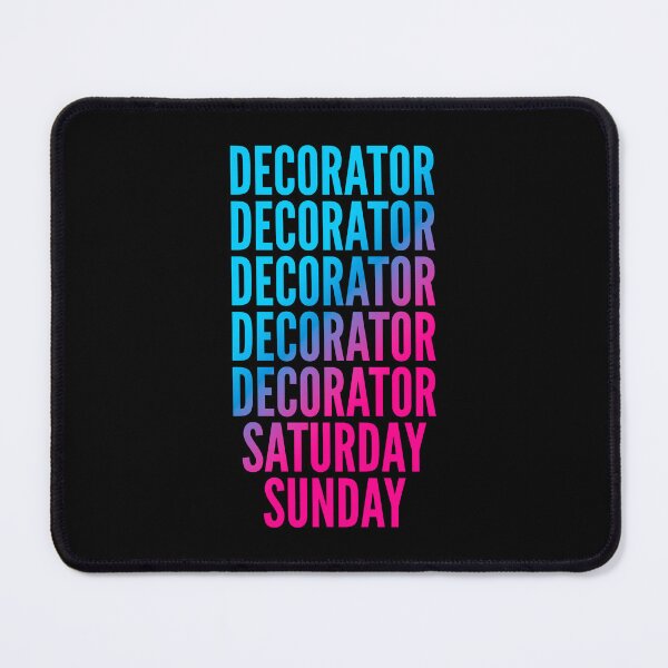 Item preview, Decorator. Saturday. Sunday. For Decorators designed and sold by SVPOD.