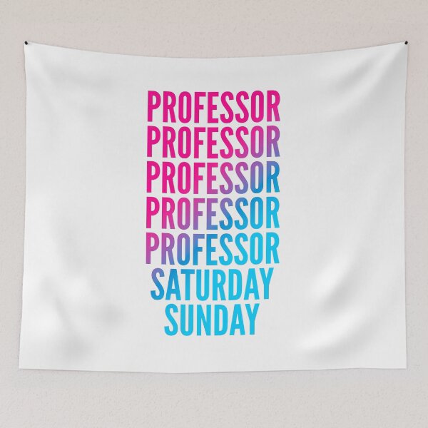 Item preview, Professor work week for Professors designed and sold by SVPOD.
