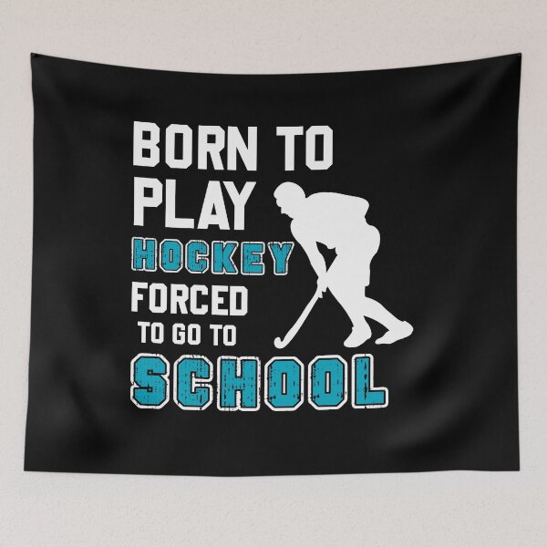 Item preview, Born To Play Hockey Forced To Go To School  designed and sold by Eddie SH.