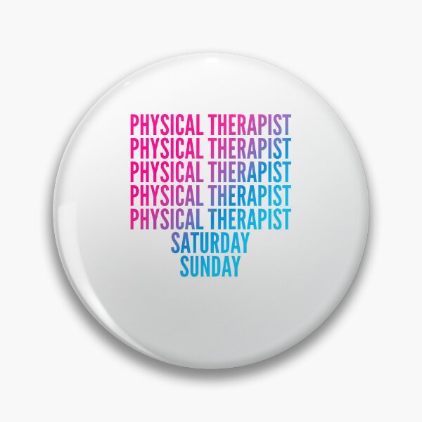 Item preview, Physical Therapist work week for Physical Therapists designed and sold by SVPOD.