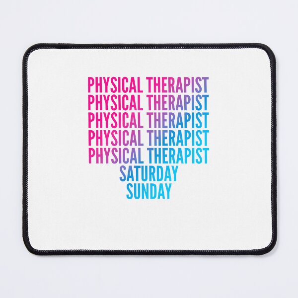Item preview, Physical Therapist work week for Physical Therapists designed and sold by SVPOD.