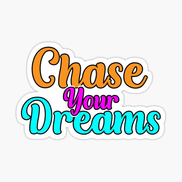 Item preview, Chase your dreams quote, Motivational quotes, positive words and inspirational sayings for encouraging to do the best in your life. designed and sold by Quotesgallery.
