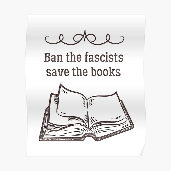 &ldquo;Ban The Fascists Save The Books vintage design&rdquo; Poster for Sale by