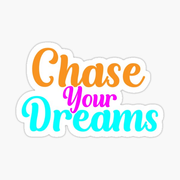 Item preview, Chase your dreams quote, Motivational quotes, positive words and inspirational sayings for encouraging to do the best in your life. designed and sold by Quotesgallery.