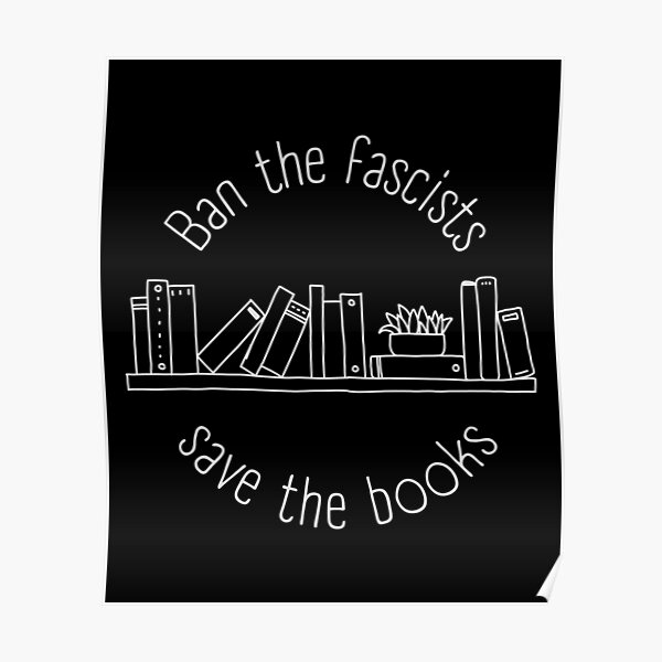 &ldquo;Ban The Fascists Save The Books doodle hand drawn design&rdquo; Poster for